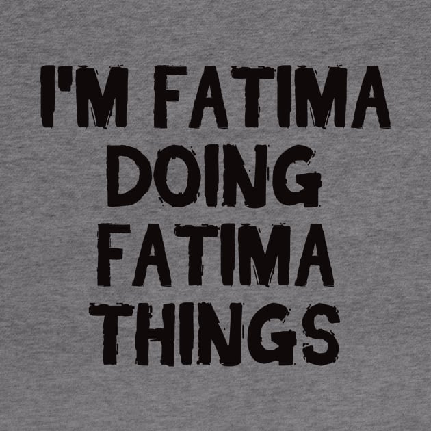 I'm Fatima doing Fatima things by hoopoe